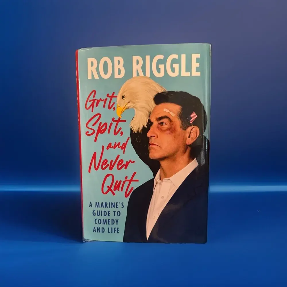 Grit, Spit, and Never Quit: A Marine's Guide to Comedy and Life -- Rob Riggle -